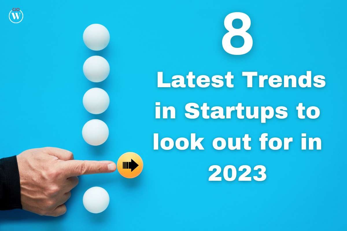 8 Latest Trends in Startups to look out for in 2023