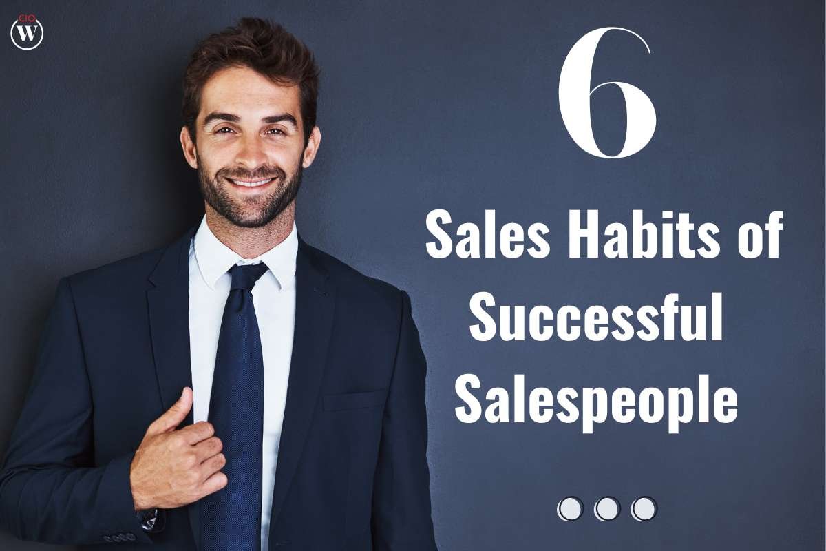 6 Sales Habits of Successful Salespeople