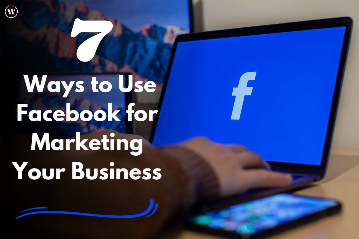 7 Ways to Use Facebook for Marketing Your Business