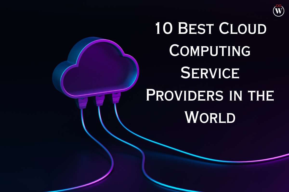10 Best Cloud Computing Service Providers in the World | CIO Women Magazine