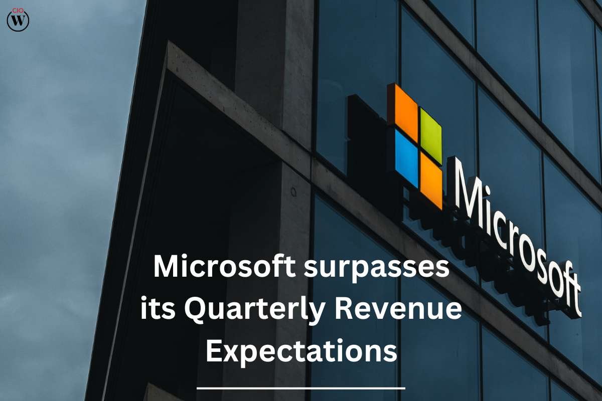 Microsoft surpasses its Quarterly Revenue Expectations | CIO Women Magazine