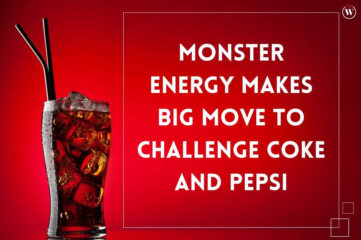 Monster Energy Makes Big Move to Challenge Coke and Pepsi | CIO Women Magazine