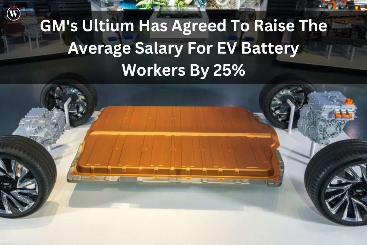GM's Ultium Has Agreed To Raise The Average Salary For EV Battery Workers By 25%