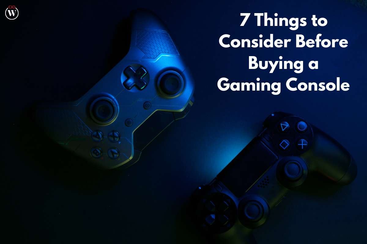 Gaming Console: 7 Important Things to Consider Before Buying | CIO Women Magazine