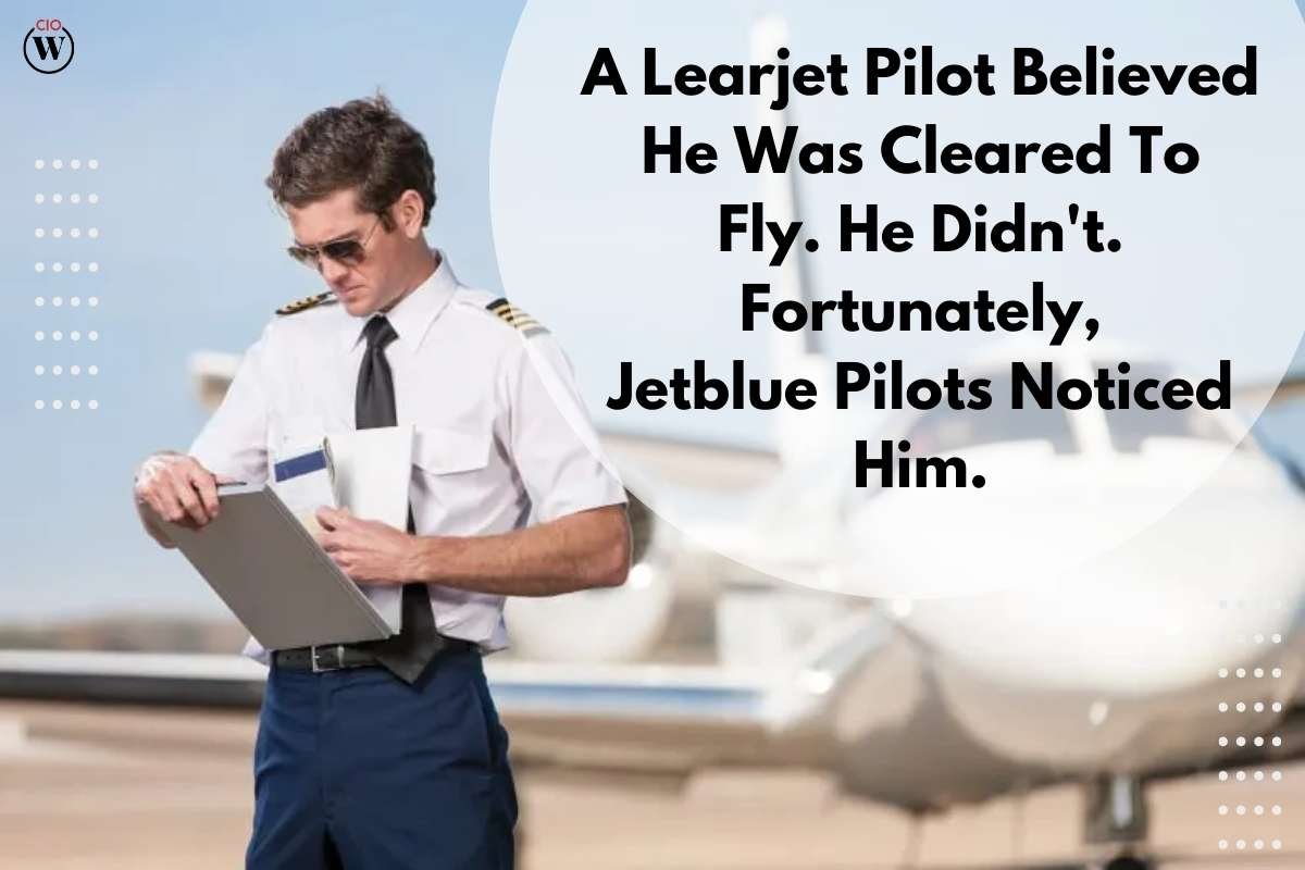 A Learjet Pilot Believed He Was Cleared To Fly. He Didn't. Fortunately, Jetblue Pilots Noticed Him.