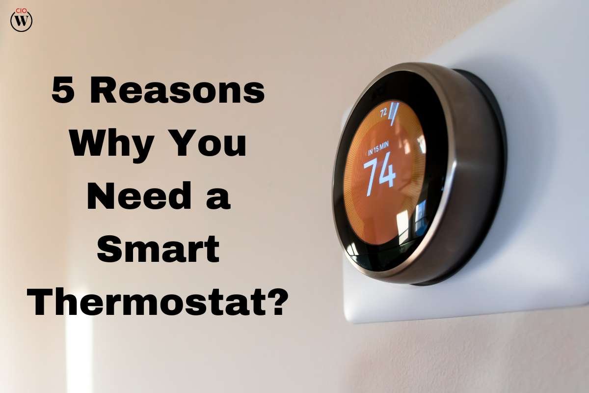 5 Reasons Why You Need a Smart Thermostat