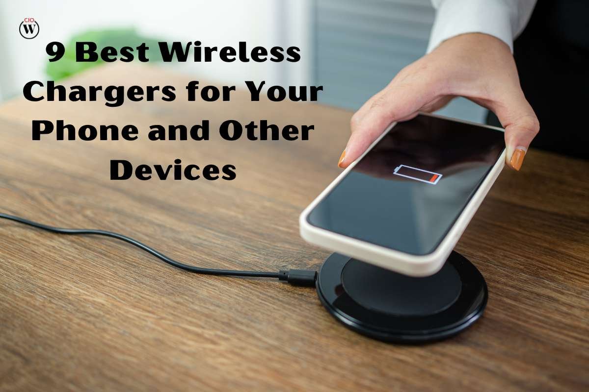 9 Best Wireless Chargers for Your Phone and Other Devices