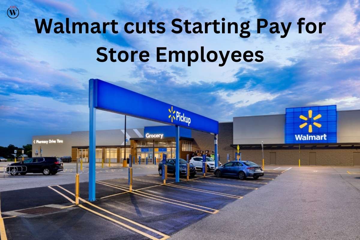 Walmart Store Employees Experience cuts in Starting Pay | CIO Women Magazine
