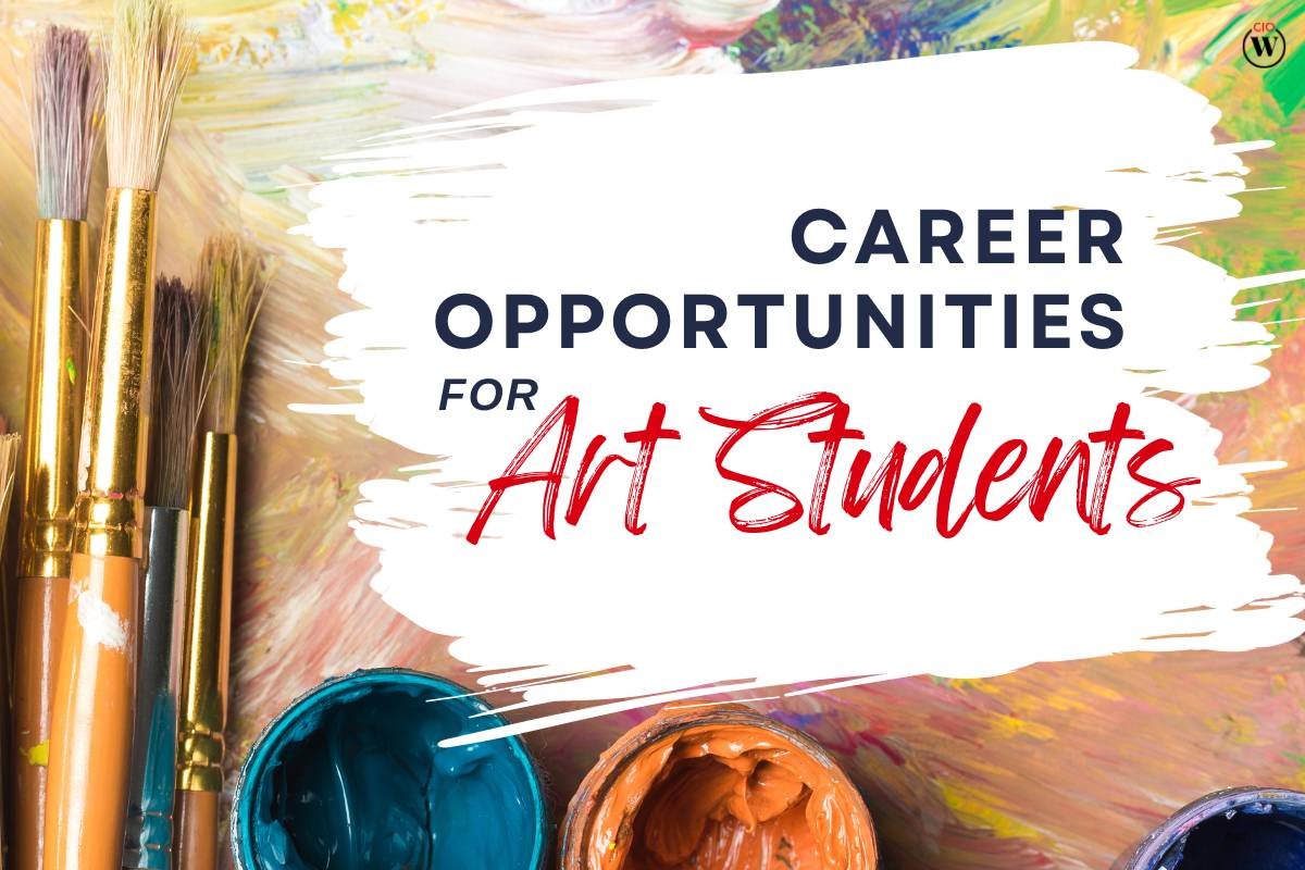 15 Fascinating Career Opportunities for Art Students | CIO Women Magazine