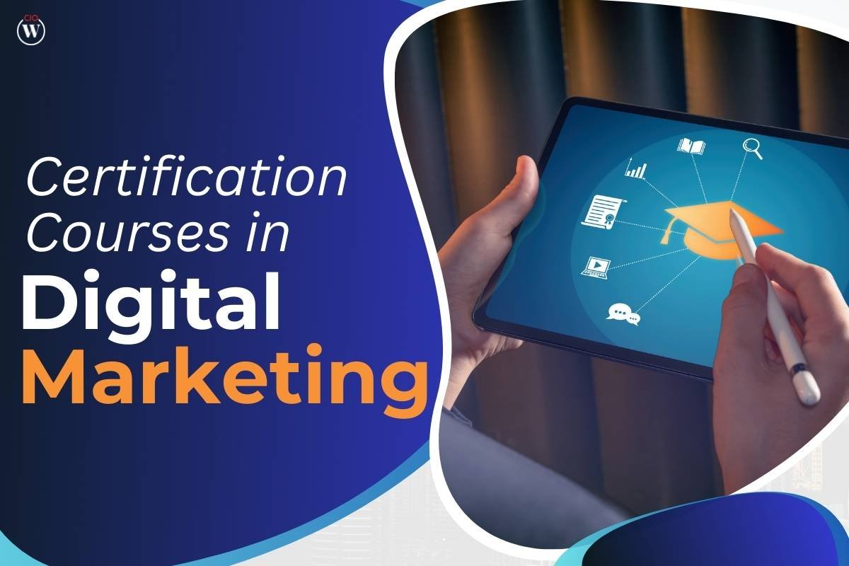 10 Ecstatic Certification Courses in Digital Marketing | CIO Women Magazine
