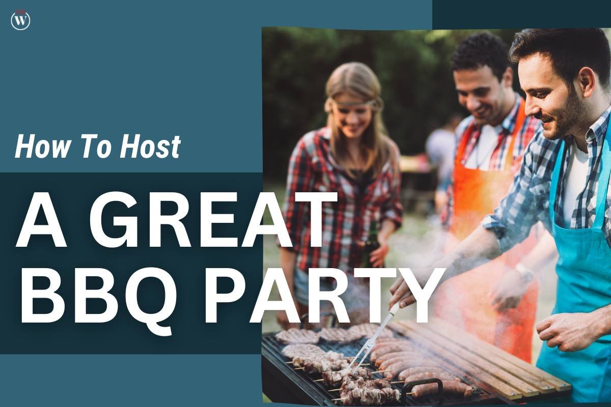 6 BBQ Party Tips: Host the Perfect Barbecue Gathering | CIO Women Magazine