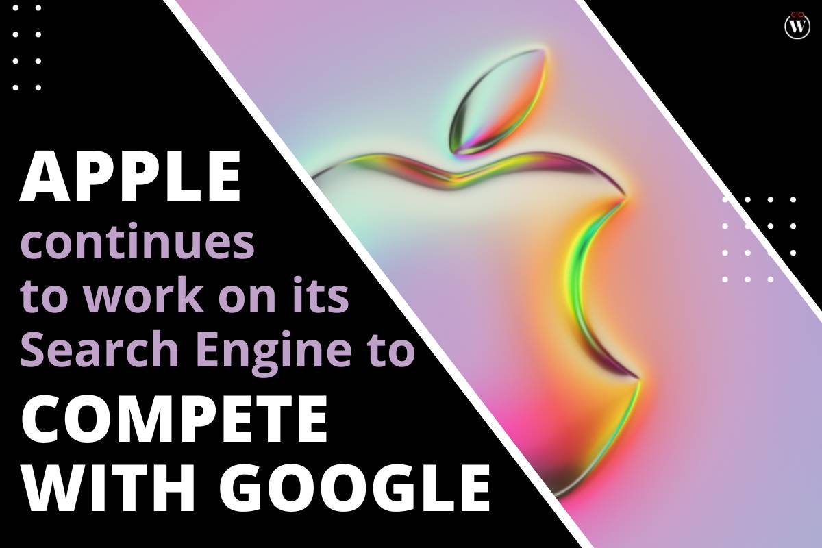 Apple continues to work on its Search Engine to Compete with Google