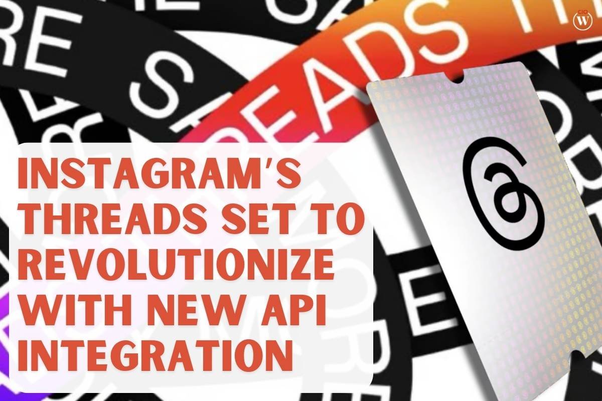Instagram’s Threads Set to Revolutionize with New API Integration