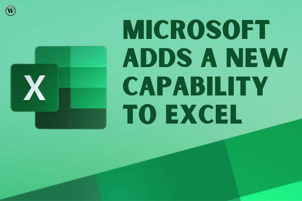 Microsoft adds a New Capability to Excel | CIO Women Magazine