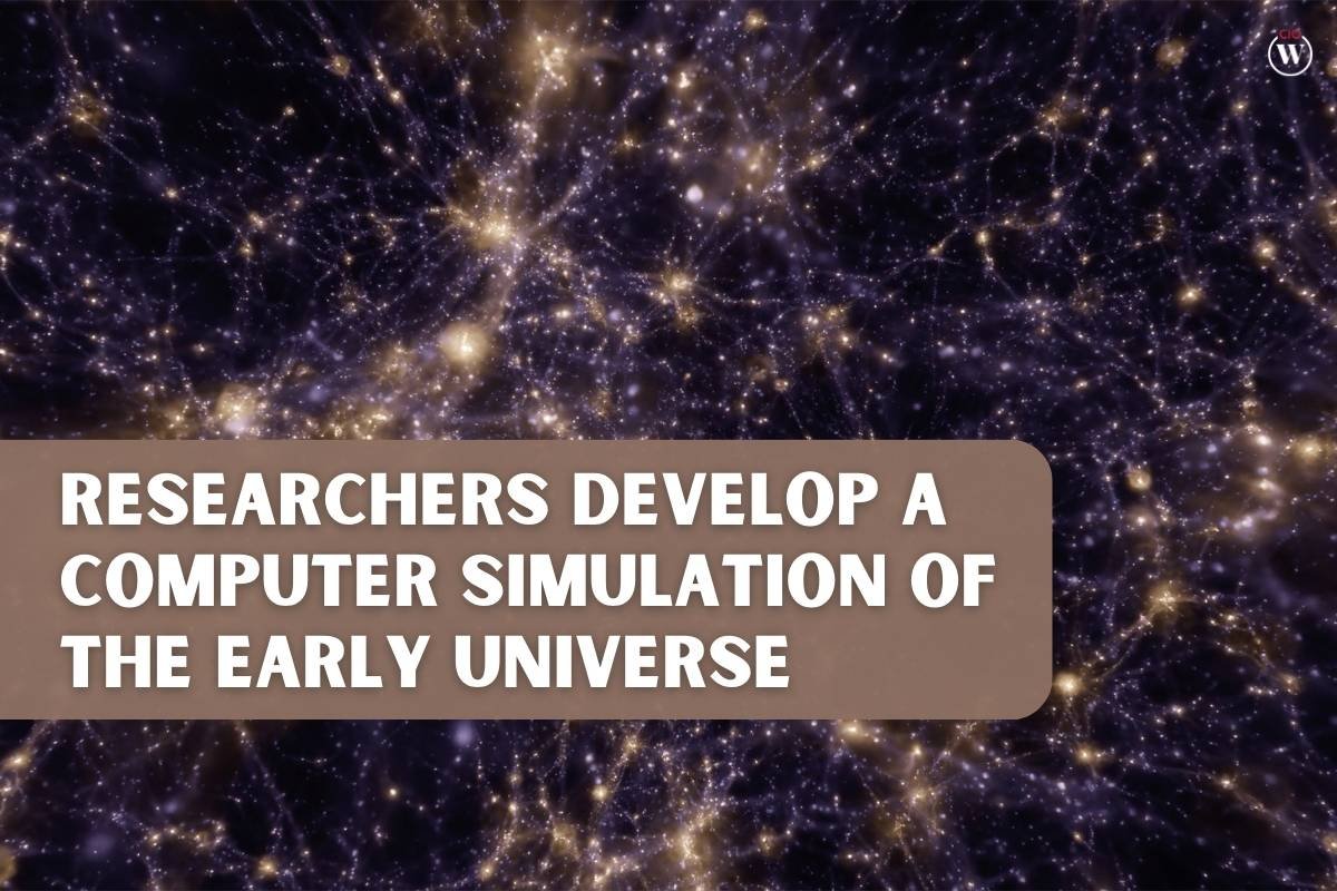 Researchers developed a Computer Simulation of the Early Universe | CIO Women Magazine