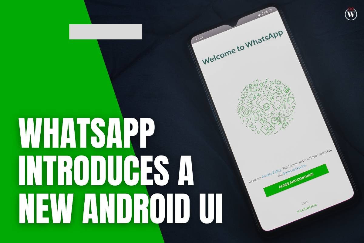 WhatsApp introduces a New Android UI