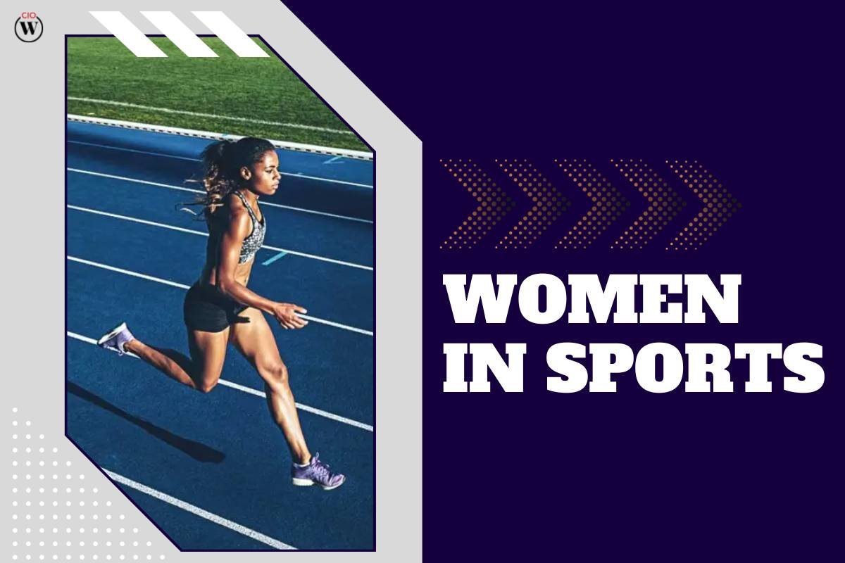 Women in Sports: 3 Evil Challenges, Triumphs, and the Road to Equality | CIO Women Magazine