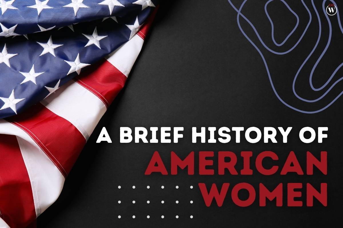Empowering the Nation: A Brief History of American Women | CIO Women Magazine