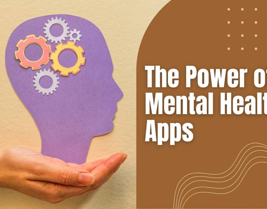 Unleashing the Power of 4 Mental Health Apps: Revolutionizing Well-Being | CIO Women Magazine