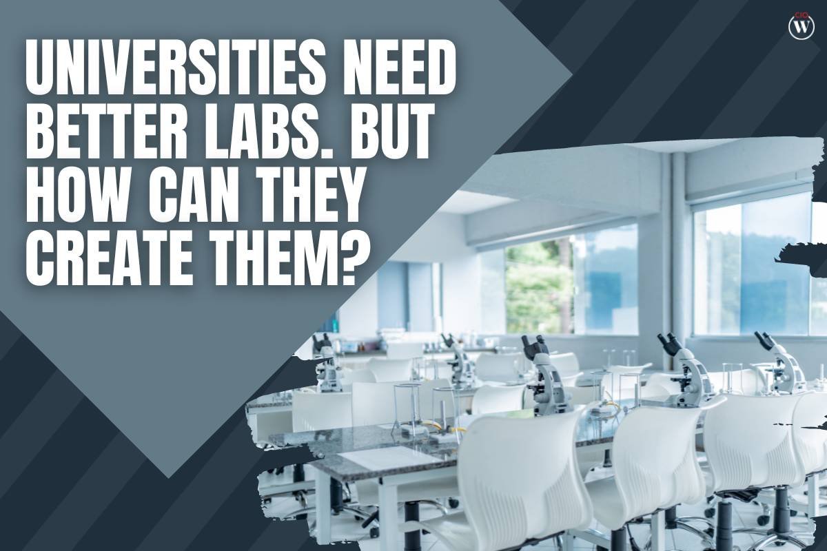Universities Need Better Labs. But How Can They Create Them?