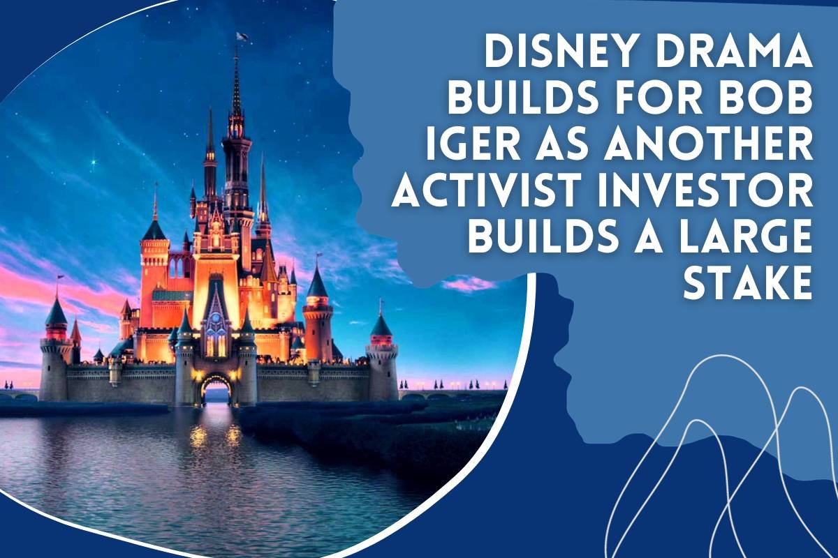 Disney drama builds for Bob Iger as another activist investor builds a large stake | CIO Women Magazine