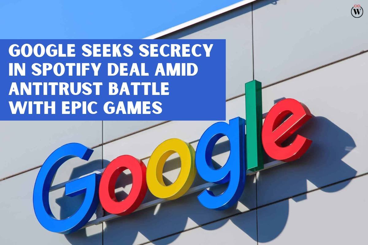 Google seeks Secrecy in Spotify Deal amid Antitrust Battle with Epic Games