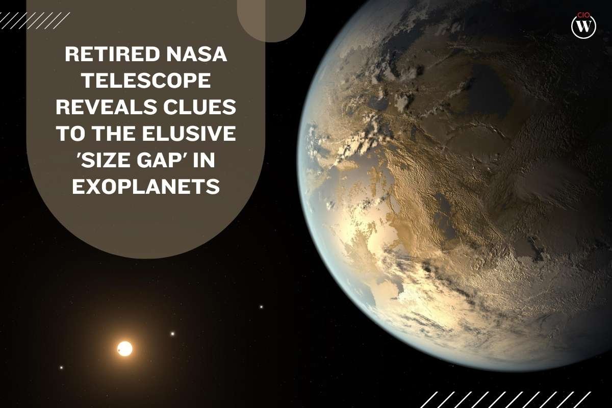 Retired NASA Telescope Reveals Clues to the Elusive 'Size Gap' in Exoplanets | CIO Women Magazine