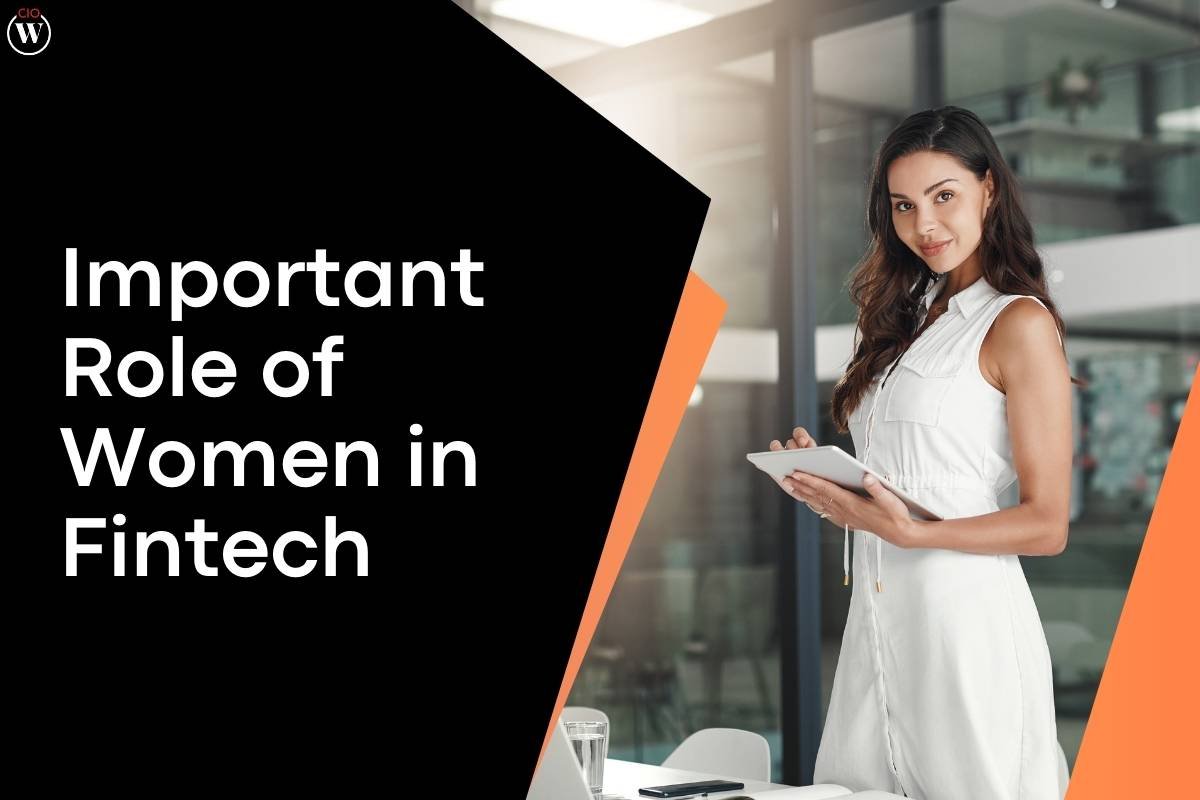 The Increasingly Important Role of Women in Fintech | CIO Women Magazine