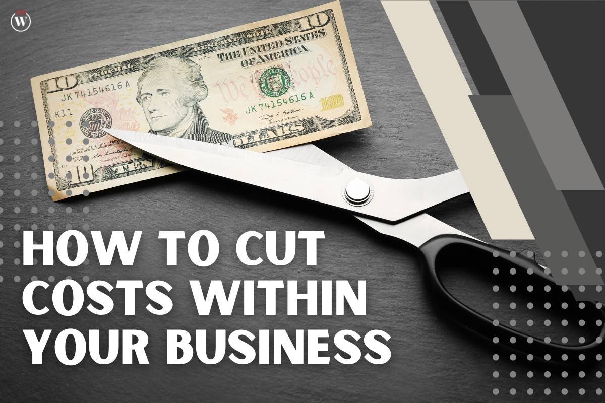 How to Cut Costs Within Your Business?