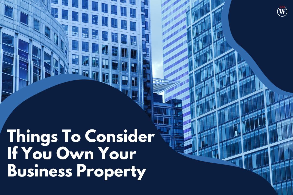 Things To Consider If You Own Your Business Property