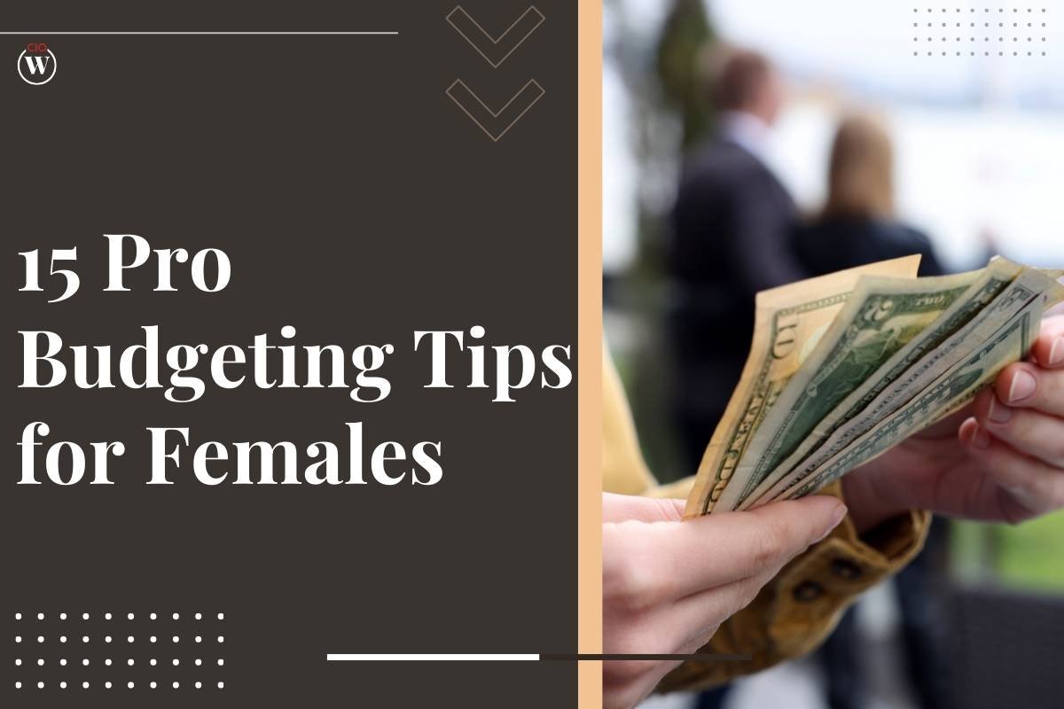 15 Pro Budgeting Tips for Females