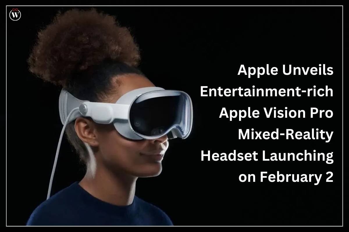 Apple Unveils Entertainment-rich Apple Vision Pro Mixed-Reality Headset Launching on February 2