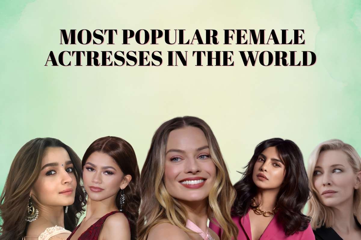 Most Popular Female Actresses in the World Right Now | CIO Women Magazine
