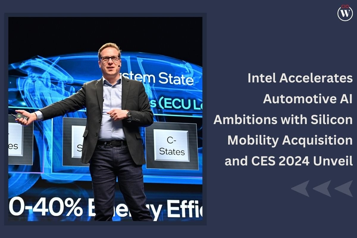 Intel Automotive AI Breakthroughs: CES 2024 Unveil and Silicon Mobility Acquisition | CIO Women Magazine