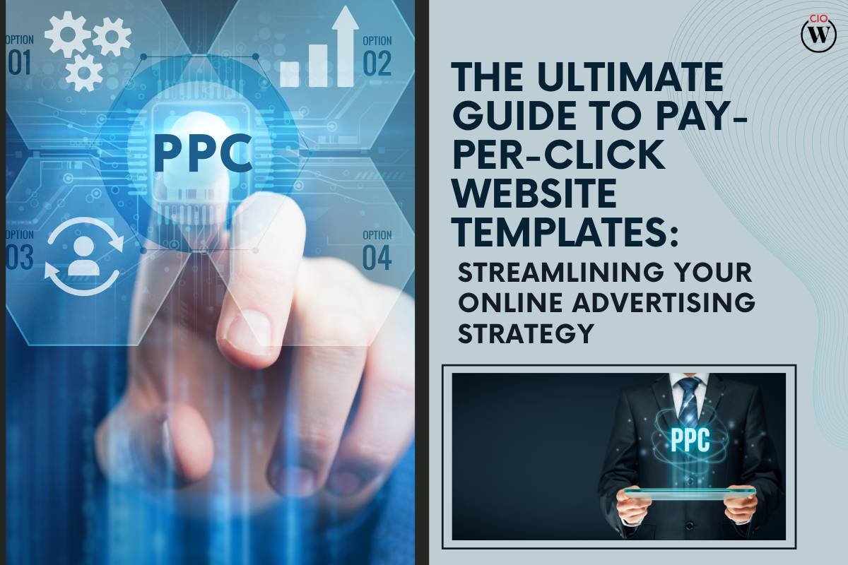 The Ultimate Guide to Pay-Per-Click Website Templates: Streamlining Your Online Advertising Strategy