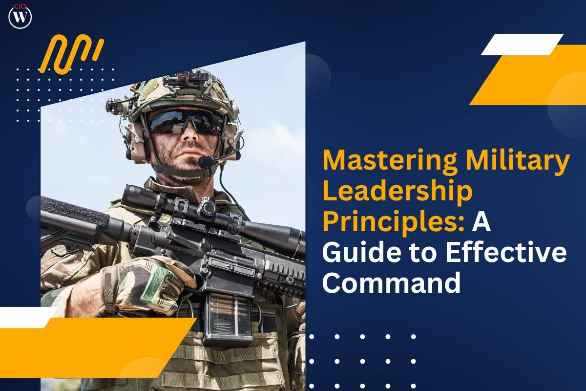 Mastering Military Leadership Principles: A Guide to Effective Command