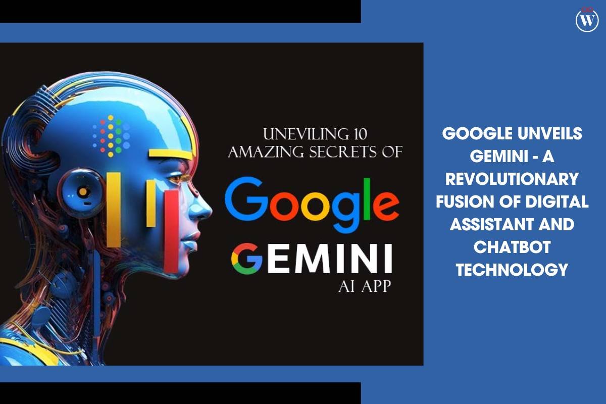 Google Unveils Gemini - A Revolutionary Fusion of Digital Assistant and Chatbot Technology