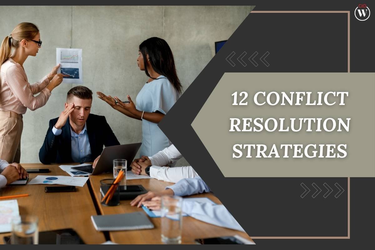12 Effective Conflict Resolution Strategies | CIO Women Magazine