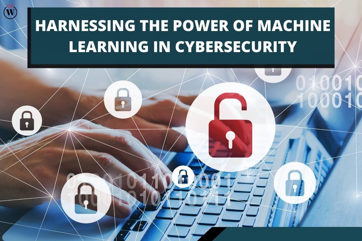 Harnessing the Power of Machine Learning in Cybersecurity | CIO Women Magazine