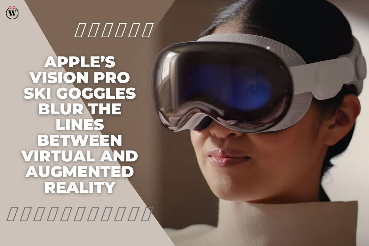 Apple Vision Pro Ski Goggles Blur the Lines between Virtual and Augmented Reality | CIO Women Magazine