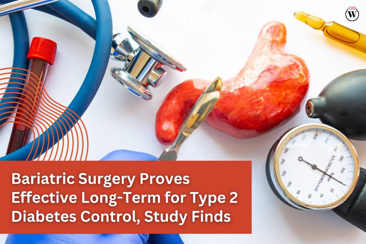 Bariatric Surgery Proves Effective Long-Term for Type 2 Diabetes Control, Study Finds | CIO Women Magazine
