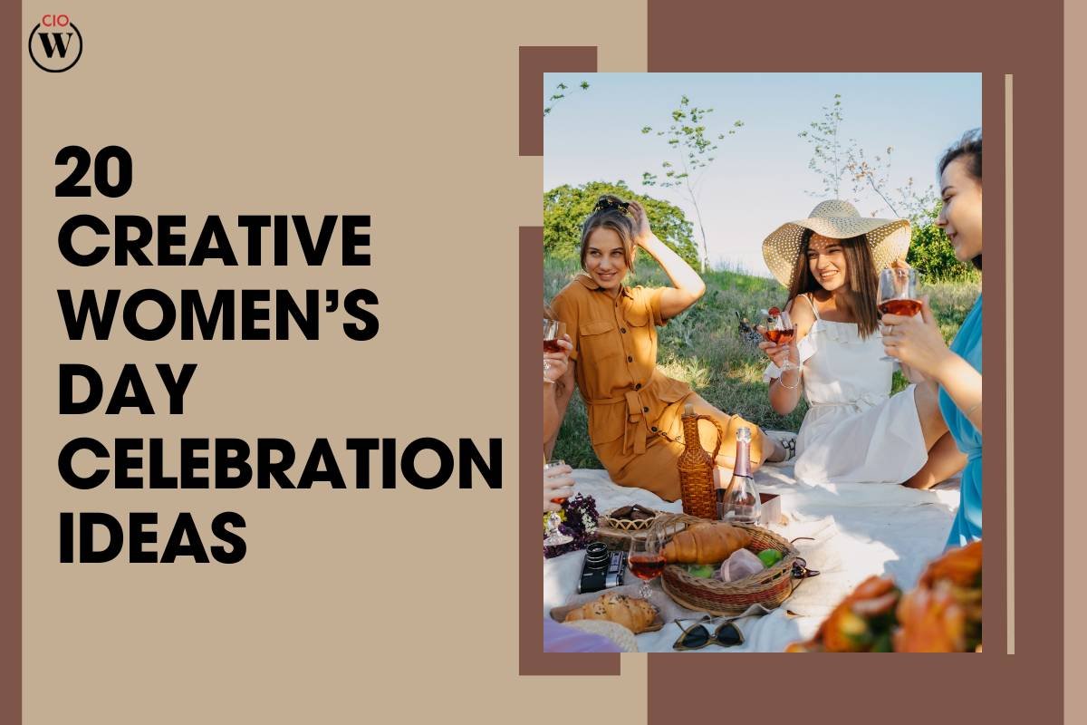 20 Creative Womens Day Celebration Ideas for 2024 | CIO Women Magazine