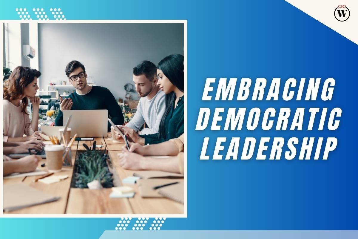 Democratic Leadership: Empowering Teams for Success | CIO Women Magazine