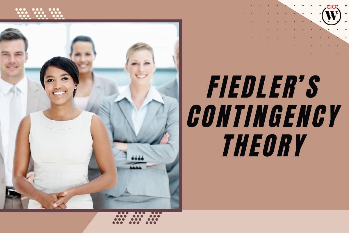 Fiedlers Contingency Theory of Leadership: 4 Applications and Challenges | CIO Women Magazine