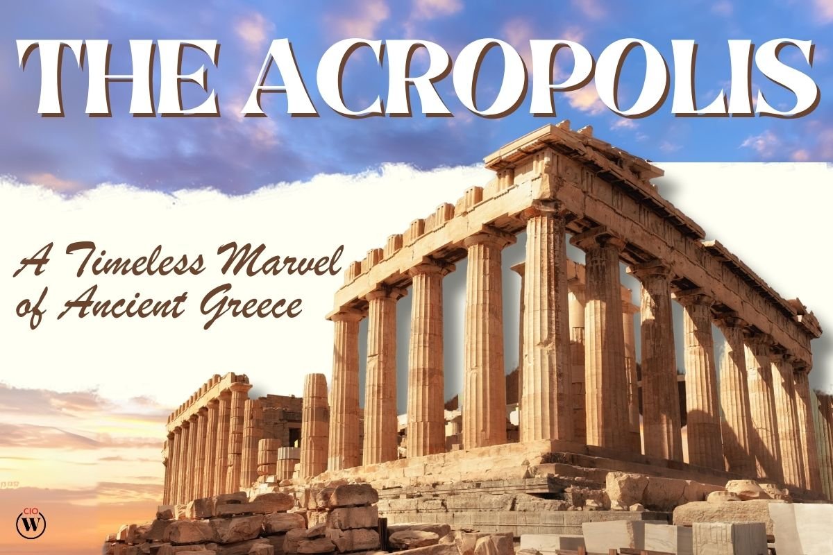 The Acropolis: A Timeless Marvel of Ancient Greece
