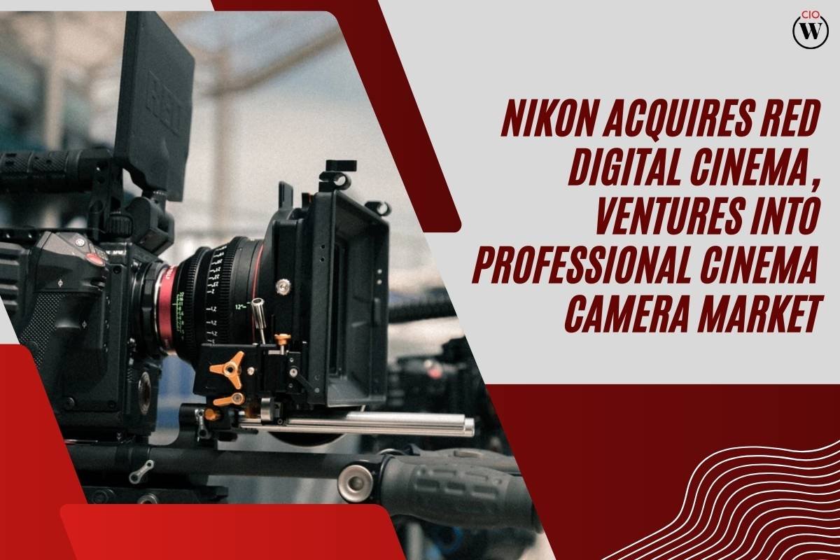 Nikon Acquires RED Digital Cinema, Ventures into Professional Cinema Camera Market | CIO Women Magazine