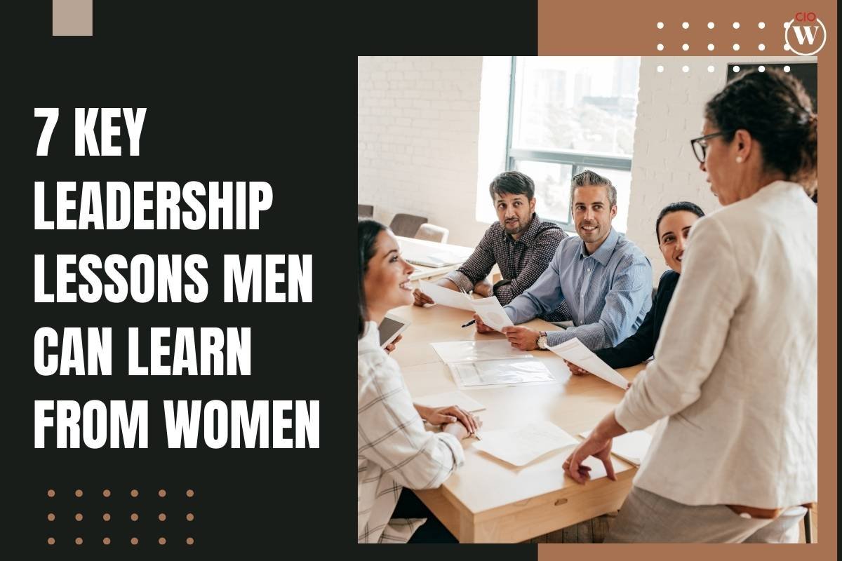 7 Key Leadership Lessons Men Can Learn from Women | CIO Women Magazine