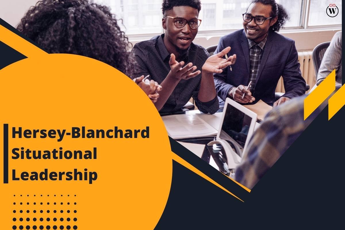 Hersey-Blanchard Situational Leadership: Guide, Styles & 5 Applications | CIO Women Magazine