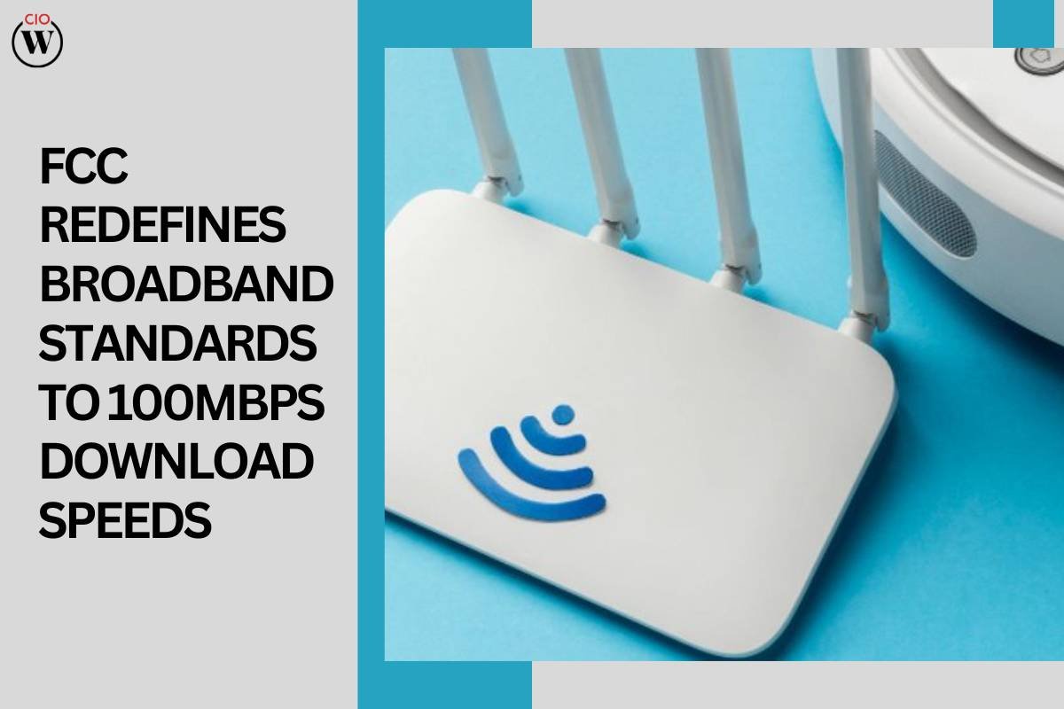 FCC Redefines Broadband Standards to 100Mbps Download Speeds
