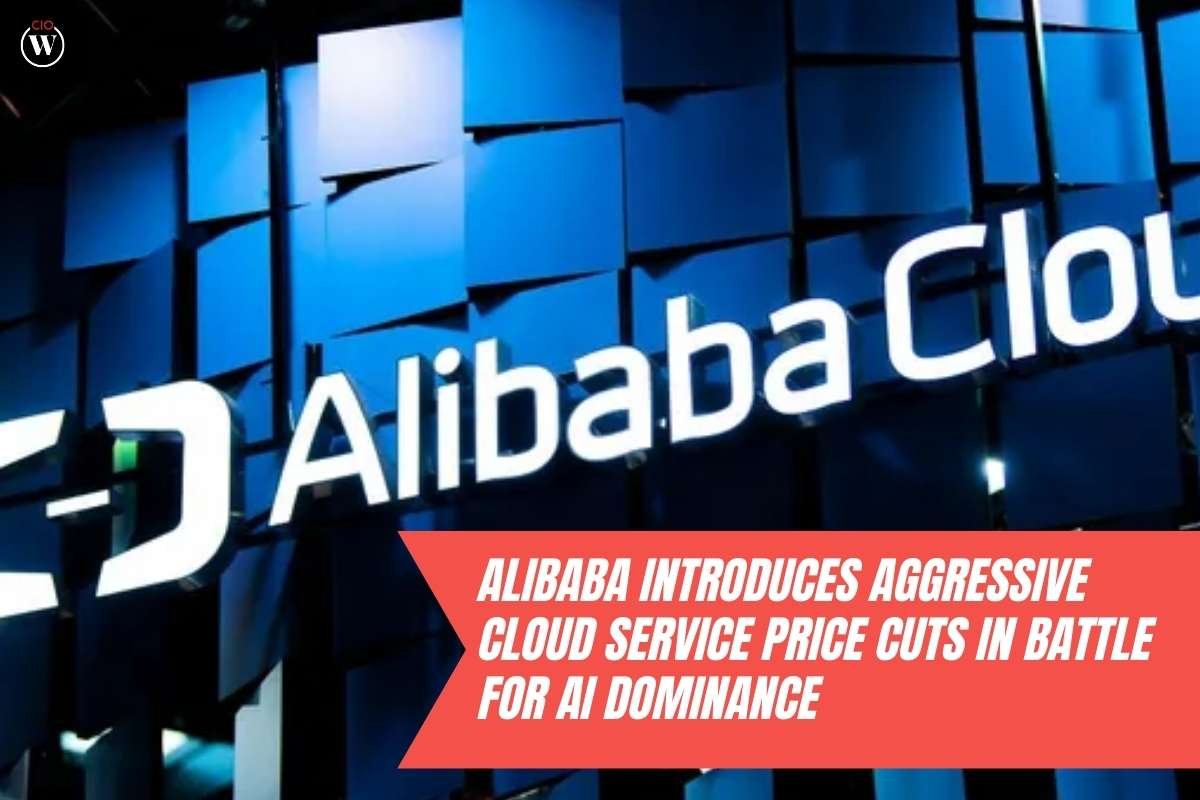 Alibaba Cloud Services Prices Cuts Up to 55% to Dominate AI Market | CIO Women Magazine